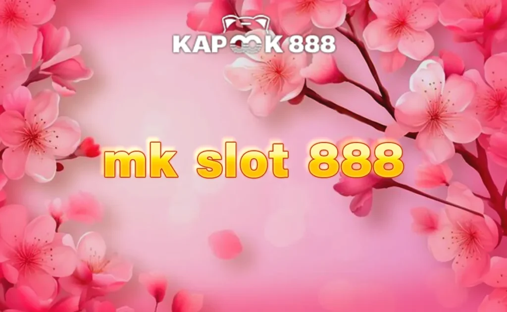 mk slot 888